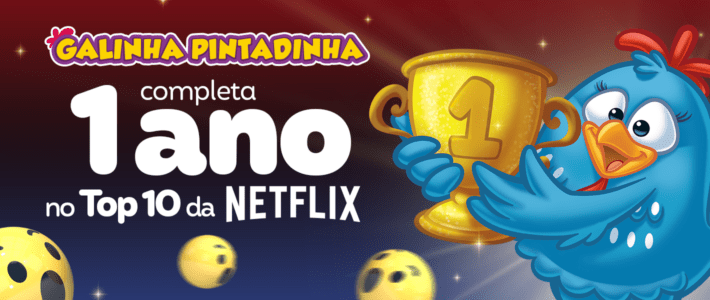 Galinha Pintadinha comemora 1 ano no TOP 10 da Netflix